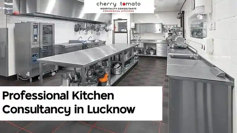 Cherry Tomato: Professional Kitchen Consultancy in Lucknow